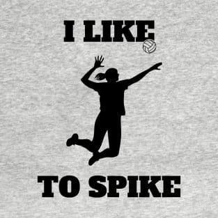 Womens Volleyball I like To Spike Volleyball Player T-Shirt